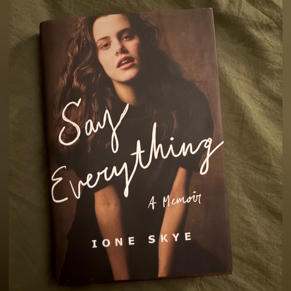Say Everything: A Memoir by Ione Skye